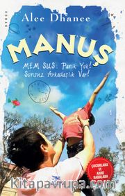 Manuş <br /> Mem Sus: Panik Yok! Sonsuz Arkadaşlık Var! 