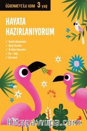 Hayata Hazırlanıyorum / Öğrenmeye İlk Adım (3 Yaş)