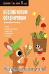 Düşünüyorum, Öğreniyorum - Matematiksel Kavramlar  / Öğrenmeye İlk Adım (5 Yaş)