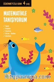 Matematikle Tanışıyorum / Öğrenmeye İlk Adım (4 Yaş)