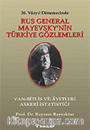 Rus General Mayevsky'nin Türkiye Gözlemleri