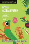 Hayata Hazırlanıyorum / Öğrenmeye İlk Adım (5 Yaş)