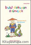 Bulut Dokuyan Örümcek / Japon Halk Masalı