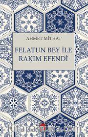 Felatun Bey ile Rakım Efendi 