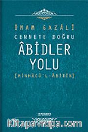 Cennete Doğru Abidler Yolu (Minhacu'l-Abidin)