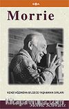 Morrie / Kendi Ağzından Bilgece Yaşamanın Sırları