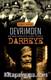 Devrimden Darbeye Müslüman Kardeşler'in İktidar Tecrübesi