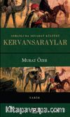 Osmanlı'da Seyahat Kültürü Kervansaraylar (Ciltli)