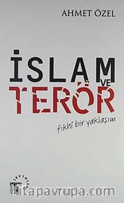 İslam ve Terör / Fıkhi Bir Yaklaşım