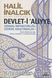 Devlet-i Aliyye <br /> Osmanlı İmparatorluğu Üzerine Araştırmalar -I