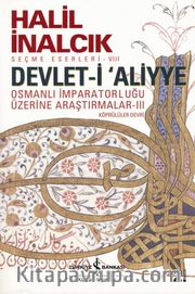 Devlet-i Aliyye <br /> Osmanlı İmparatorluğu Üzerine Araştırmalar - III (Köprülüler Devri)