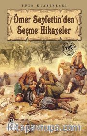 Ömer Seyfettin'den Seçme Hikayeler