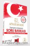 2019 Tüm Sınavlar İçin T.C. Anayasası Tamamı Çözümlü Soru Bankası