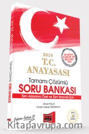 2019 Tüm Sınavlar İçin T.C. Anayasası Tamamı Çözümlü Soru Bankası