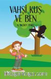 Vahşi Kuş ve Ben