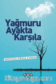 Yağmuru Ayakta Karşıla