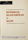 Demokrasi Siyasi Partiler ve Seçim