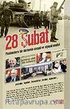 28 Şubat / Postmodern Bir Darbenin Sosyal ve Siyasal Analizi
