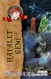 Hayalet Gemi / Ufaklık Serüven Peşinde 5