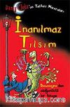 İnanılmaz Tılsım / Danny Cloke'un Talihsiz Maceraları