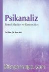 Psikanaliz & Temel Alanları ve Kuramcıları