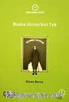 Başka Akmerkez Yok