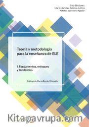 Teoría Y Metodología Para La Enseñanza Del ELE I. Fundamentos, Enfoques Y Tendencias