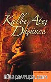 Kalbe Ateş Düşünce
