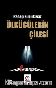 Ülkücülerin Çilesi