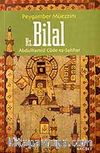 Hz. Bilal - Peygamber Müezzini