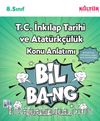 8. Sınıf Bil Bang T.C. İnkılap Tarihi ve Atatürkçülük Konu Anlatımı