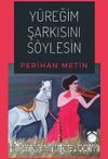 Yüreğim Şarkısını Söylesin