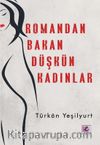 Romandan Bakan Düşkün Kadınlar