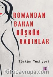 Romandan Bakan Düşkün Kadınlar