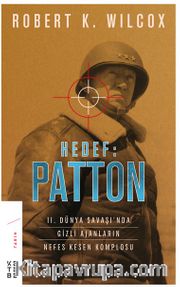 Hedef: Patton <br /> II. Dünya Savaşı’nda Gizli Ajanların Nefes Kesen Komplosu