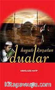 Hayatı Kuşatan Dualar
