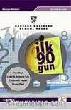 İlk 90 Gün / Yenilikçi Liderlik Anlayışı İçin Çözümsel Başarı Stratejileri