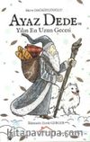Ayaz Dede ve Yılın En Uzun Gecesi