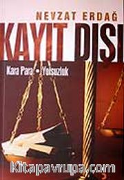 Kayıt Dışı - Kara Para ve Yolsuzluk