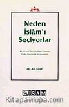 Neden İslam'ı Seçiyorlar / Müslüman Olan İngilizler Üzerine Psiko-Sosyolojik Bir İnceleme