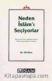 Neden İslam'ı Seçiyorlar / Müslüman Olan İngilizler Üzerine Psiko-Sosyolojik Bir İnceleme