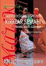 Alevi Bektaşi Kültüründe Kırklar Semahı