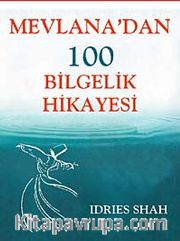 Mevlana'dan 100 Bilgelik Hikayesi