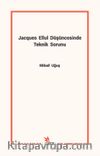 Jacques Ellul Düşüncesinde Teknik Sorunu
