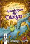 Bambaşka Bir Dünya