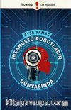 İnsanüstü Robotların Dünyasında