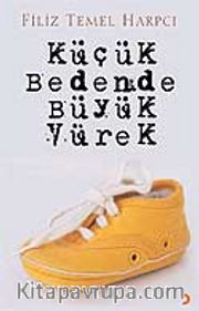 Küçük Bedende Büyük Yürek
