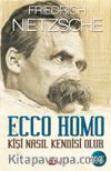 Ecco Homo - Kişi Nasıl Kendisi Olur