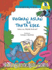 Figüran Aslan İle Tahta Eşek <br /> Aslan mı, Büyük Kedi mi?