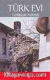 Türk Evi / Turkish House